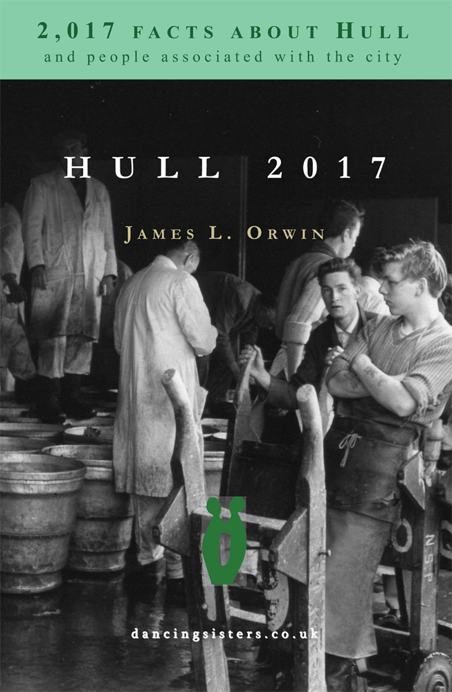 Hull 2017: 2,017 facts about Hull and people associated with the city